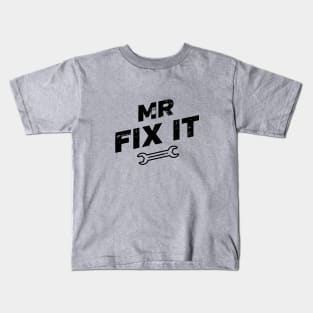 Mr. Fix It! Kids T-Shirt